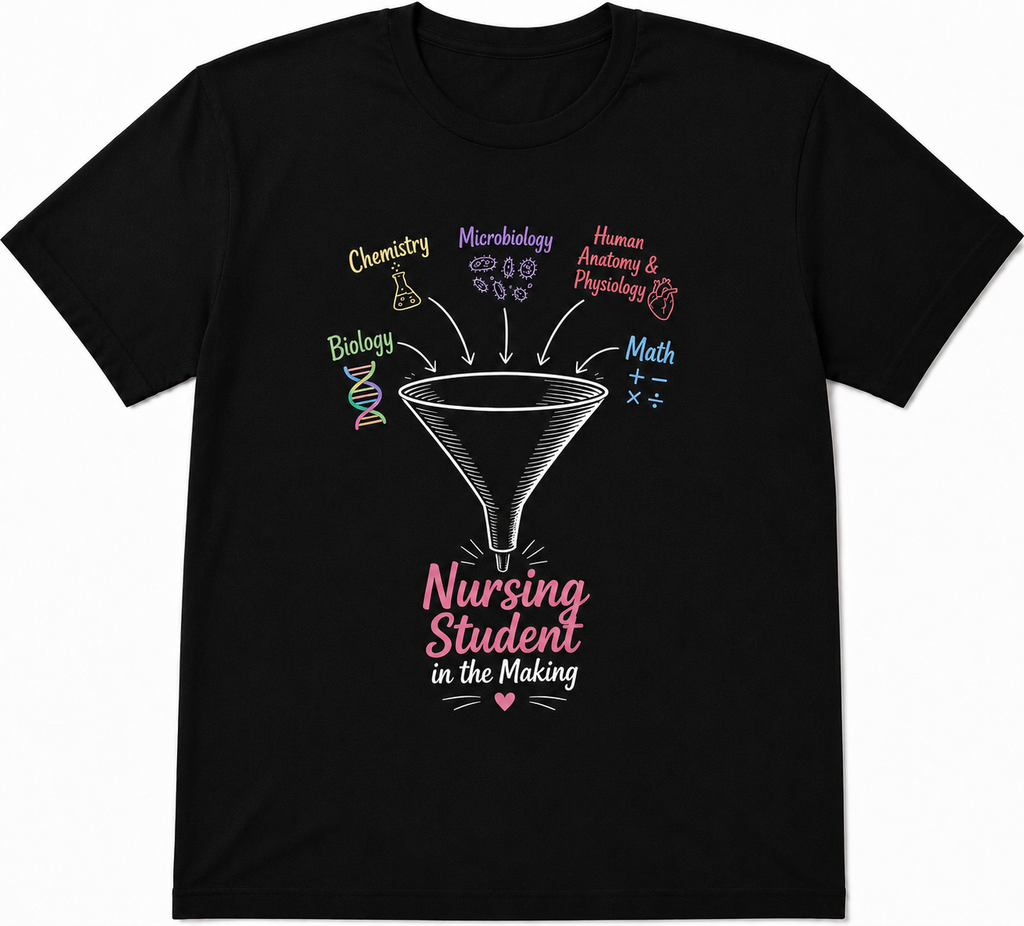 Nursing Student in the Making T-Shirt